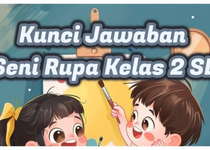 10 Soal Seni Rupa Kelas 2 SD Kurikulum Merdeka Semester 1 yang Paling Sering Muncul