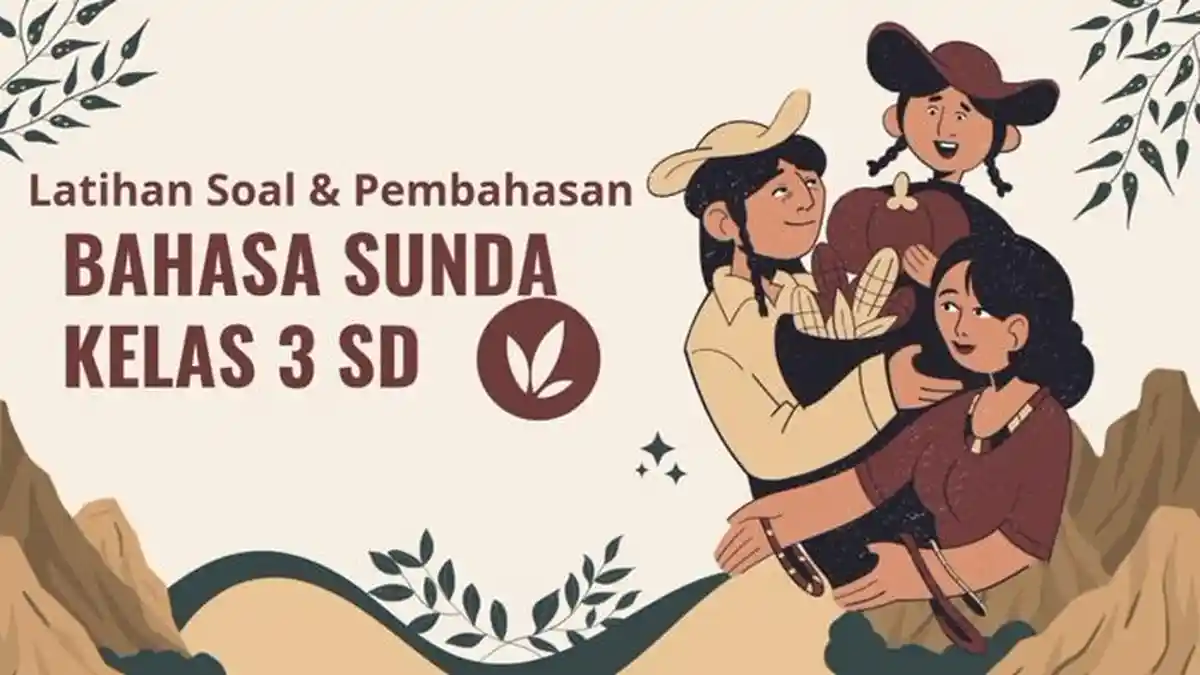Soal PAS SAS Bahasa Sunda Kelas 3 SD Semester 2 Kurikulum Merdeka Tahun Soal PAS SAS Bahasa Sunda Kelas 3 SD Semester 2 Kurikulum Merdeka Tahun