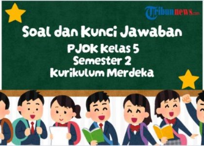 7 Rahasia Menguasai Soal PJOK Kelas 5 Semester 2 Agar Nilai Ujian Melonjak Drastis