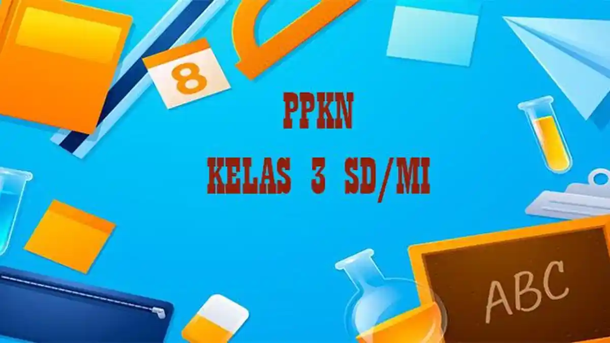 45 Soal dan Jawaban PTS PKN Kelas 3 SD Semester Ganjil Kurikulum 45 Soal dan Jawaban PTS PKN Kelas 3 SD Semester Ganjil Kurikulum